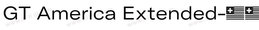 GT America Extended字体转换 GT America Extended字体转换
